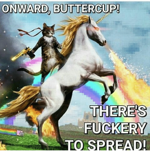 onward-buttercup-theres-fuckery-to-spread-20857570